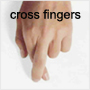 Cross Fingers